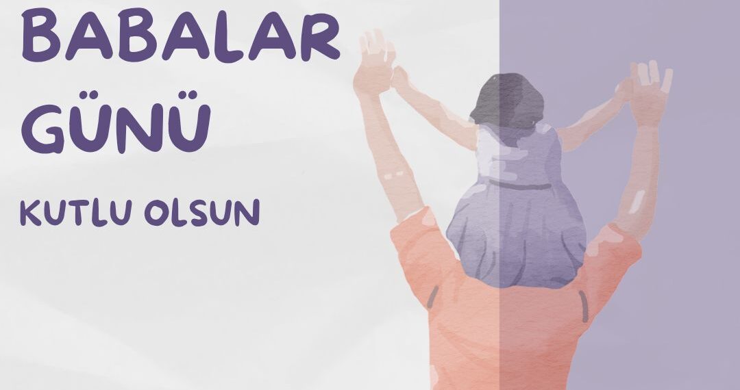 Babalar Gününüz Kutlu Olsun.