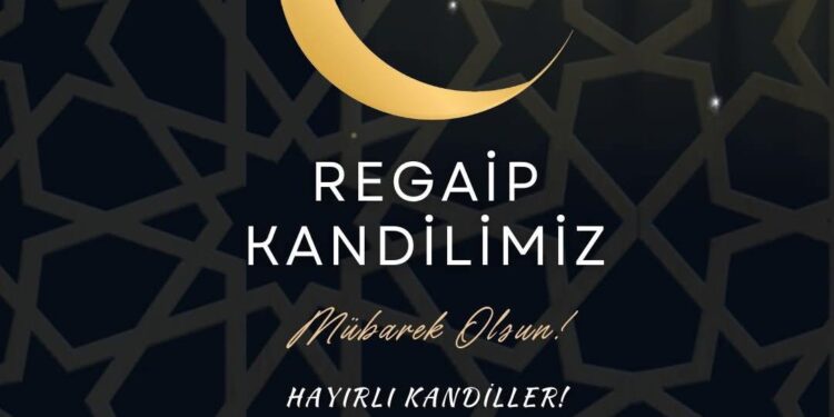 Regaip Kandiliniz Mübarek Olsun
