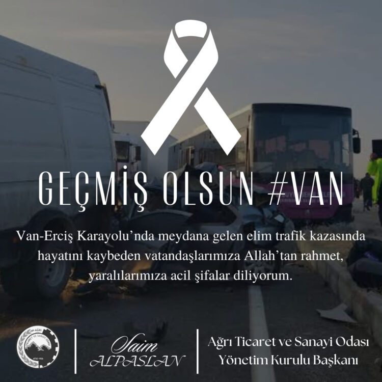 Başkan Alpaslan’dan Van-Erciş Yolunda Meydana Gelen Trafik Kazasına İlişkin Geçmiş Olsun/Taziye Mesajı