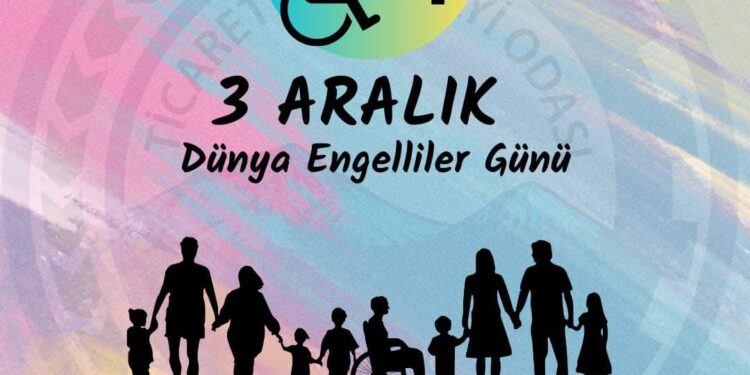 3 Aralık Dünya Engelliler Farkındalık Günü